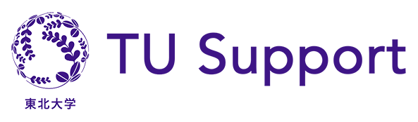 TU Support – TOHOKU UNIVERSITY International Support Office –